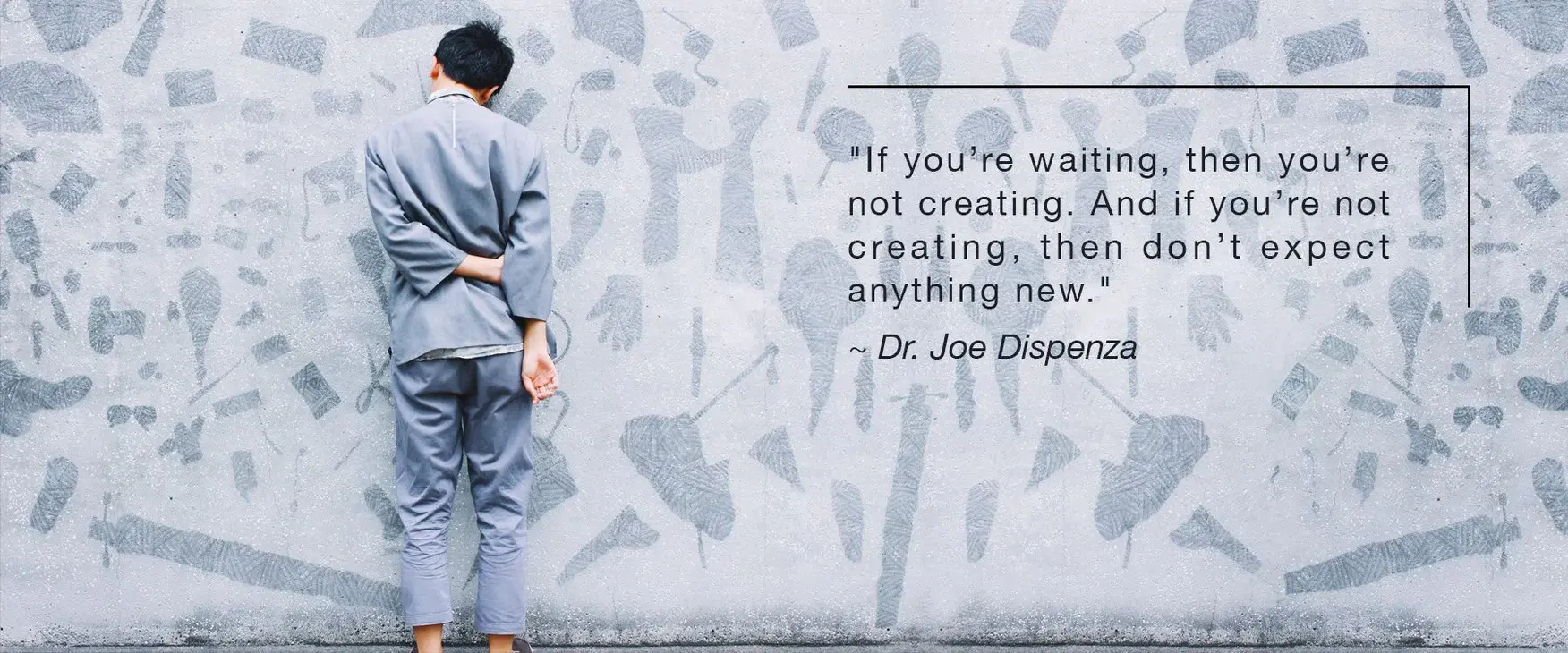 If You're Waiting, You're Not Creating